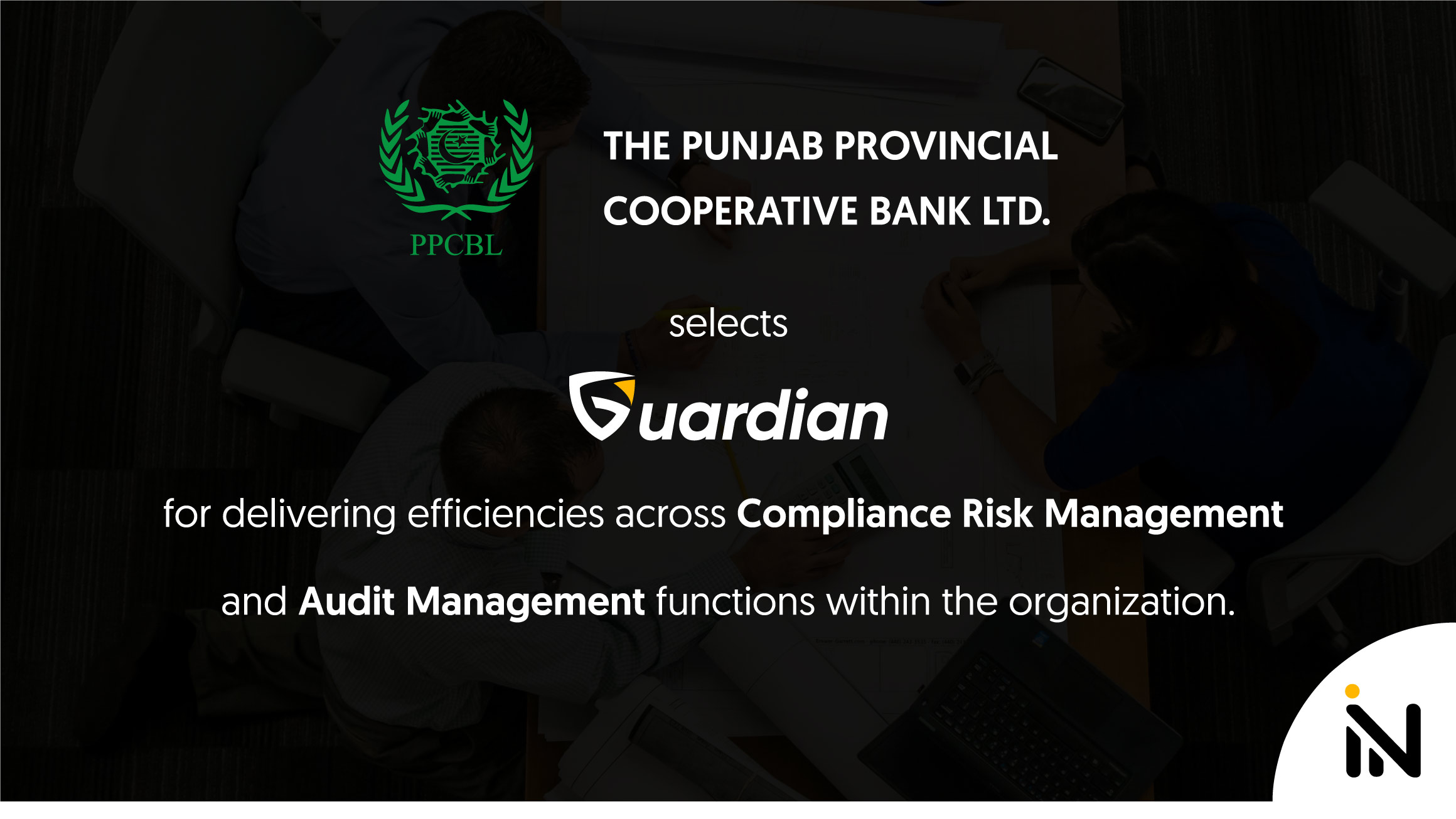 The Punjab Provincial Cooperative Bank Limited selects the INIT – Guardian solution for delivering efficiencies across Compliance Risk and Audit Management functions within the organization